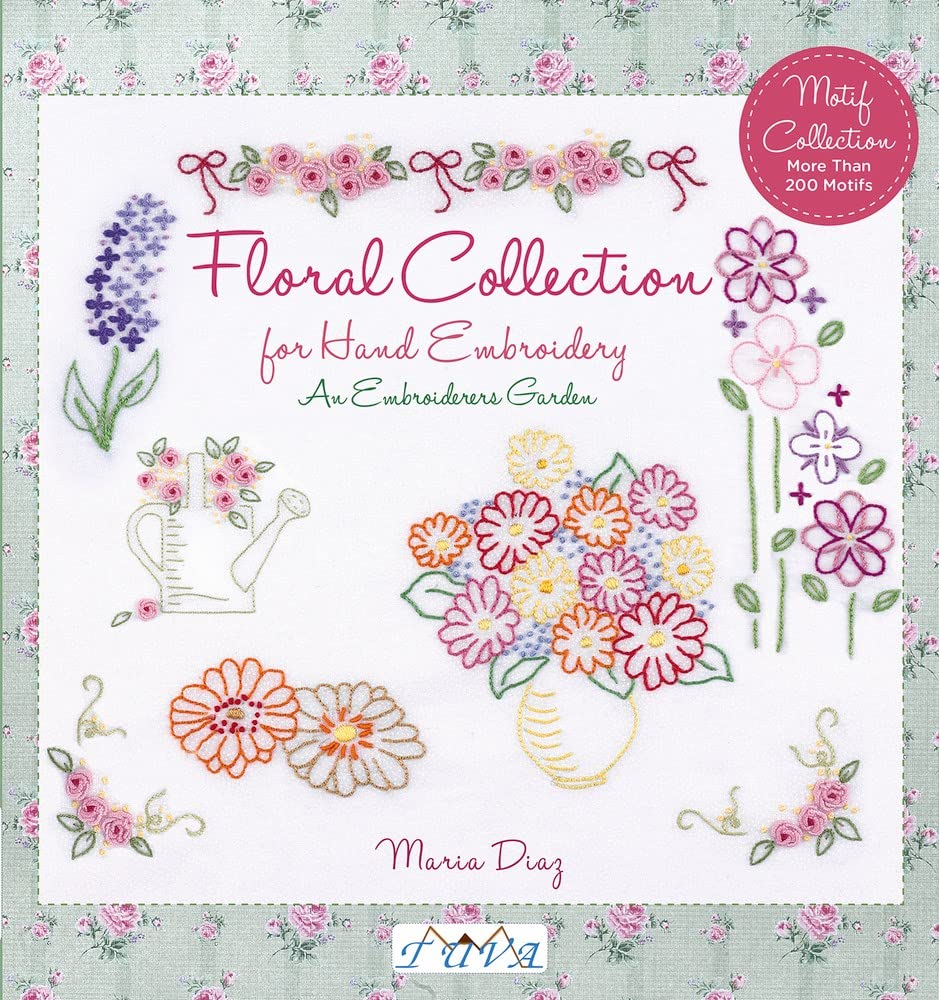 Floral Collection for Hand Embroidery: An Embroiderers Garden