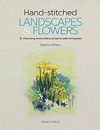 Search Press Patterns Hand-Stitched Landscapes & Flowers 9781782214519