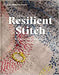 Guild of Master Craftsman (GMC) Patterns Resilient Stitch: Wellbeing and Connection in Textile Art 9781849946070