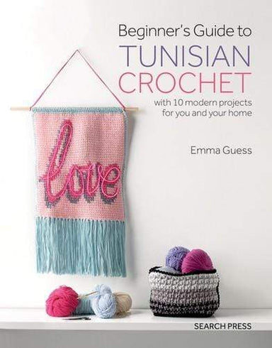 Search Press Patterns Beginner's Guide to Tunisian Crochet 9781782216667