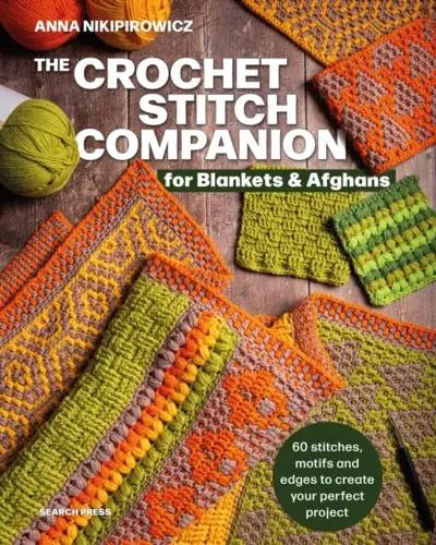 The Crochet Stitch Companion for Blankets & Afghans