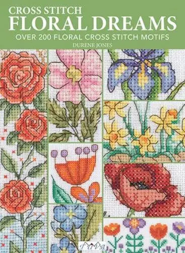 Cross Stitch Floral Dreams