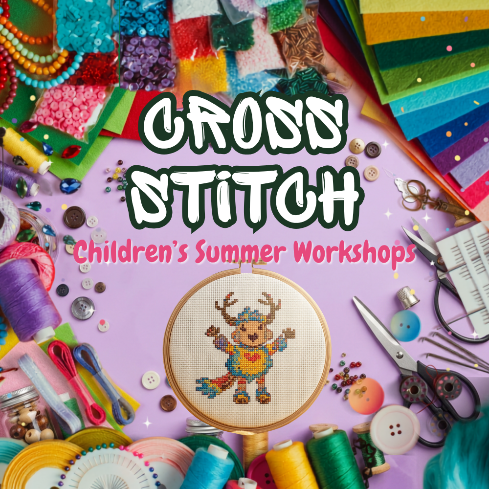 Cross Stitch (Children's Summer Workshops)