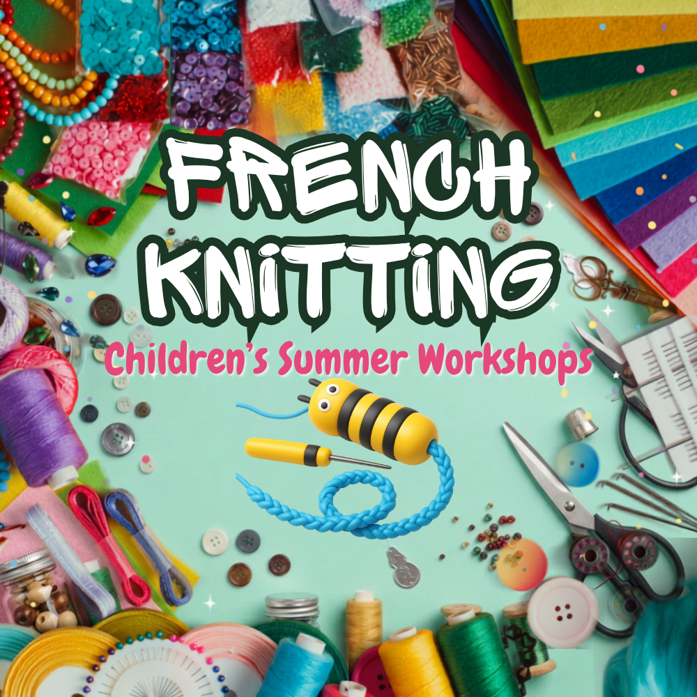 French Knitting (Children's Summer Workshops)