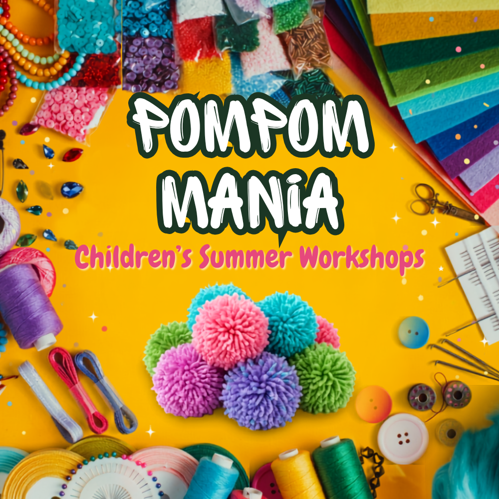 Pompom Mania (Children's Summer Workshops)