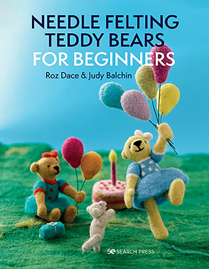 Search Press Patterns Needle Felting Teddy Bears for Beginners 9781800920194