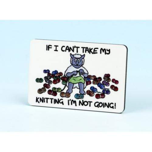 Vanessa Bee Designs Accessories If I Can't Take My Knitting (6136) Vanessa Bee Designs Fridge Magnet
