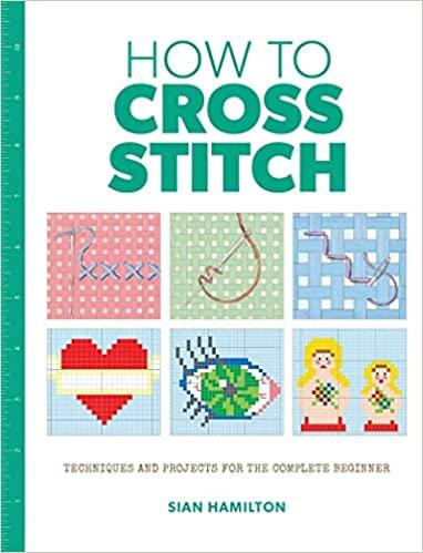 Guild of Master Craftsman (GMC) Patterns How to Cross Stitch ‎9781784945688
