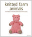 Guild of Master Craftsman (GMC) Patterns Knitted Farm Animals 9781861088468