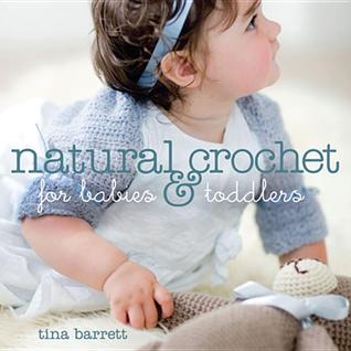 Guild of Master Craftsman (GMC) Patterns Natural Crochet for Babies & Toddlers 9781784941673