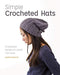 Guild of Master Craftsman (GMC) Patterns Simple Crocheted Hats 9781784945404