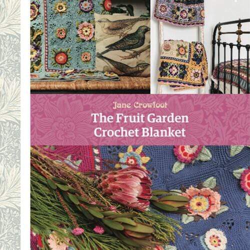 Jane Crowfoot Patterns Jane Crowfoot The Fruit Garden Crochet Blanket 9780957165922