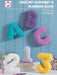King Cole Patterns King Cole Crochet Alphabet & Numbers Book by Zoë Halstead