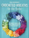 Search Press Patterns Crocheted Wreaths 9781782216940