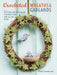 Search Press Patterns Crocheted Wreaths & Garlands 9781782496915