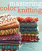 Search Press Patterns Mastering Color Knitting 9780307586506