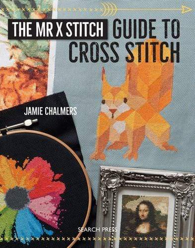 Search Press Patterns The Mr X Stitch Guide to Cross Stitch 9781782214243
