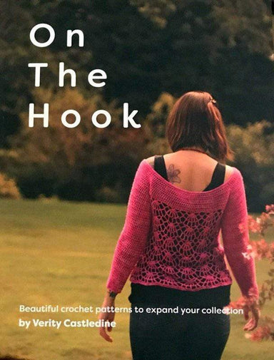 Truly Hooked Patterns On The Hook by Verity Castledine